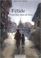 Couverture Félide, tome 1 : Petite Rue Mère-de-Dieu Editions Alice Lyner 2013