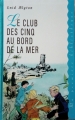 Couverture Le club des cinq au bord de la mer / Le club des 5 au bord de la mer Editions France Loisirs (Ma première bibliothèque) 1996