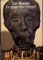 Couverture Les momies : Un voyage dans l'éternité Editions Gallimard  (Découvertes) 1991