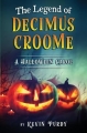 Couverture The Legend of Decimus Croome: A Halloween Carol Editions Les indés 2017