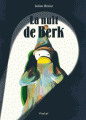 Couverture La nuit de Berk Editions L'École des loisirs (Pastel) 2018