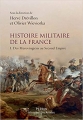 Couverture Histoire militaire de la France, tome 1 : Des Mérovingiens au Second Empire Editions Perrin 2018