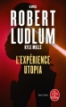 Couverture L'expérience Utopia Editions Le Livre de Poche (Thriller) 2018