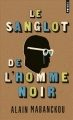 Couverture Le Sanglot de l'Homme Noir Editions Points 2017