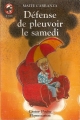 Couverture Défense de pleuvoir le samedi Editions Flammarion (Castor poche) 1996