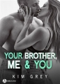Couverture Your brother, me & you, tome 1 Editions Addictives 2018