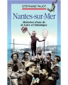 Couverture Nantes-sur-Mer: Histoire d'eau de la Loire à l'Atlantique Editions d'Orbestier 2003