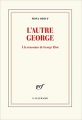 Couverture L’autre George Editions Gallimard  (Blanche) 2018