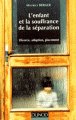 Couverture L'enfant et la souffrance de la séparation Editions Dunod (Enfances) 1997