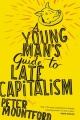 Couverture A Young Man's Guide to Late Capitalism Editions Houghton Mifflin Harcourt 2011
