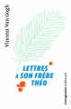 Couverture Lettres à son frère Théo Editions Gallimard  (L'imaginaire) 1988