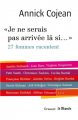 Couverture Je ne serais pas arrivée là si... 27 femmes racontent Editions Grasset 2018