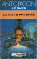 Couverture Service de Surveillance des Planètes Primitives, tome 04 : La fleur pourpre Editions Fleuve (Noir - Anticipation) 1986