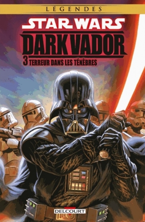 Couverture Star Wars (Légendes) : Dark Vador, tome 3 : Terreur dans les ténèbres