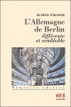 Couverture L'Allemagne de Berlin, différente et semblable Editions Alvik 2007