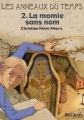Couverture Les anneaux du temps, tome 2 : La momie sans nom Editions Gallimard  (Jeunesse) 2009