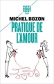 Couverture Pratique de l'amour Editions Payot (Petite bibliothèque - Psychologie) 2018