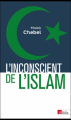 Couverture L'inconscient de l'islam : Réflexions sur l'interdit, la faute et la transgression Editions CNRS 2018