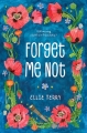 Couverture Forget Me Not Editions Feiwel & Friends 2017