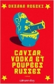 Couverture Caviar, vodka & poupées russes Editions Calmann-Lévy 2008