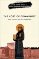 Couverture The Cost of Community: Jesus, St. Francis and Life in the Kingdom Editions BLF 2011