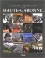 Couverture Mémoires plurielles de la Haute-Garonne Editions Privat 2012