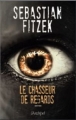 Couverture Le chasseur de regards Editions L'Archipel (Thriller) 2014