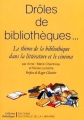 Couverture Drôles de bibliothèques... Editions du Cercle de la librairie (Bibliothèques) 1993
