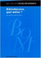Couverture Bibliothécaire, quel métier ? Editions du Cercle de la librairie (Bibliothèques) 2004