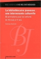 Couverture La bibliothécaire jeunesse : Une intervenante culturelle Editions du Cercle de la librairie (Bibliothèques) 2011