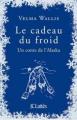 Couverture Le cadeau du froid Editions JC Lattès 2009