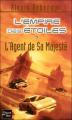 Couverture L'Empire des Etoiles, tome 7 : L'agent de Sa Majesté Editions Fleuve 2007