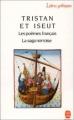 Couverture Tristan et Iseut : Les poèmes français, La saga norroise Editions Le Livre de Poche (Lettres gothiques) 1989