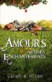 Couverture Amours & autres enchantements Editions France Loisirs 2009