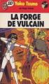 Couverture Yoko Tsuno, tome 03 : La Forge de Vulcain Editions J'ai Lu (BD) 1988