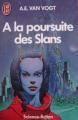 Couverture À la poursuite des Slans Editions J'ai Lu (Science-fiction) 1985