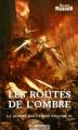 Couverture La Guerre des Cygnes, tome 4 : Les Routes de l'Ombre Editions Mnémos (Icares) 2005