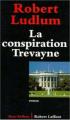 Couverture La conspiration Trevayne Editions Robert Laffont (Best-sellers) 1997