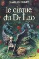 Couverture Le Cirque du Dr Lao Editions J'ai Lu 1979