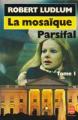 Couverture La Mosaïque Parsifal, tome 1 Editions Le Livre de Poche 1991