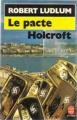 Couverture Le pacte Holcroft Editions Le Livre de Poche 1992