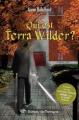 Couverture Terra Wilder, tome 1 : Qui est Terra Wilder? Editions de Mortagne 2006