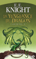 Couverture L'âge du feu, tome 2 : La Vengeance du dragon Editions Milady 2009