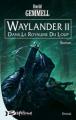 Couverture Waylander, tome 2 : Dans le royaume du loup Editions Bragelonne 2004