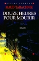 Couverture Douze heures pour mourir Editions Albin Michel (Spécial suspense) 2004
