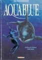 Couverture Aquablue, tome 02 : Planète bleue Editions Delcourt (Néopolis) 1989