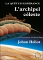 Couverture La Quête d'Espérance, tome 3 : L'Archipel céleste Editions L'Atalante (Le Maedre) 2010