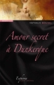 Couverture Amour secret à Dunkerque Editions Ravet-Anceau (Euphoria) 2010