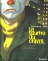 Couverture Le sourire du clown, tome 1 : Premier tome Editions Futuropolis 2005