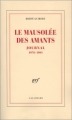 Couverture Les mausolée des amants : Journal 1976-1991 Editions Gallimard  (Blanche) 2001
